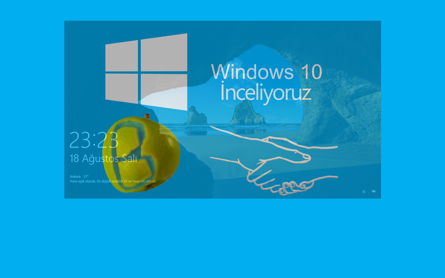 Windows 10 Bilgişim’in İzlenimleri [Windows Hello]